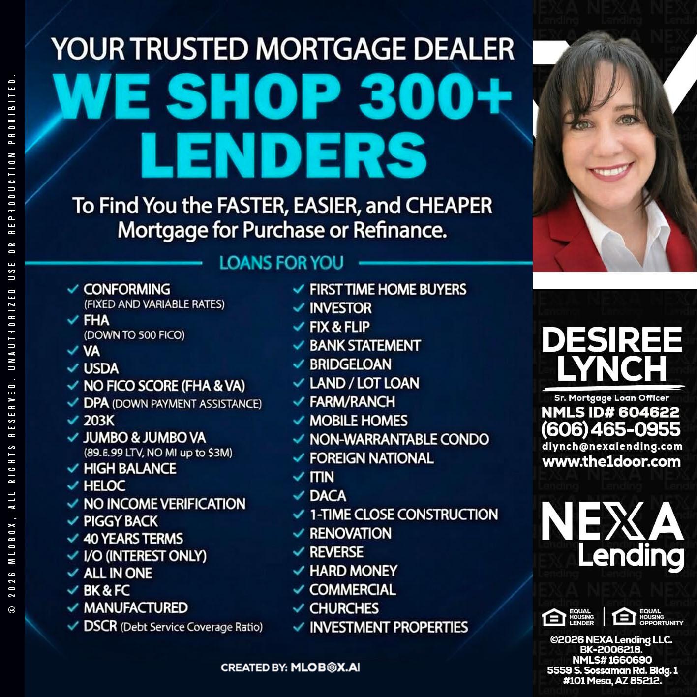 we shop 300 + lenders - Desiree Lynch -Founder & CEO